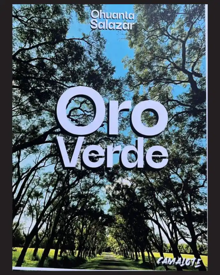 Oro verde, libro publicado por Editorial Camalote